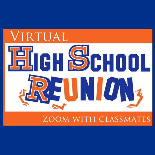 Join us for your Virtual High School Reunions